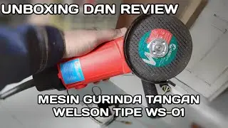 Unboxing dan Review Welson WS01 Mesin Gerinda