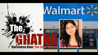 The Ghatna, Gursimran Kaur 19 found dead inside Walmart Bakery Oven. (Explained in Nepali)