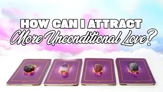 Pick A Card 💜💛 How Can I Attract More Unconditional Love?