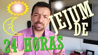 JEJUM DE 24 HORAS