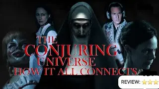 THE CONJURING UNIVERSE EXPLAINED IN 5MINUTES From The Nun to The Last Rites