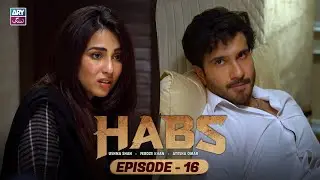 Habs Episode 16 | Ushna Shah | Feroze Khan | Ayesha Omar | ARY Zindagi Drama