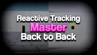 Reactive Tracking Master back to back