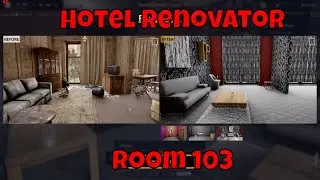 Полный игровой процесс реноватора отеля, ремонт комнаты 103, регистрация вампиров