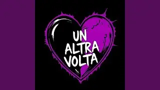 UN ALTRA VOLTA