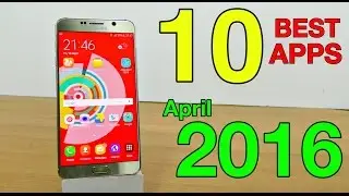 Top 10 Best Android Apps of April 2016 (4K)