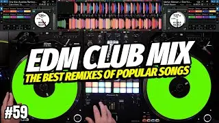 EDM CLUB MIX | 59 | Tech House Mashups & Remixes of Popular Songs | DJ Party Club Music Mix 2025