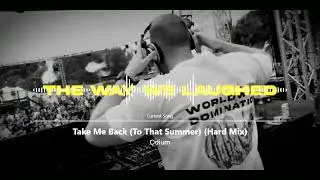 Odium - Take Me Back (To That Summer) [Hard Mix]x