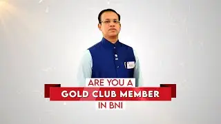 Are you a GOLD Club Member in BNI
