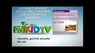 Elia Valli - Alouette, gentille alouette - YourKidTv