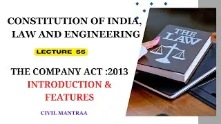 L55  The Company Act :2013  Introduction & features | Civil Mantraa