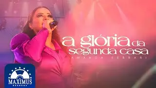 Amanda Ferrari - A Glória da Segunda Casa (DVD A Glória da Segunda Casa) #gospel2023