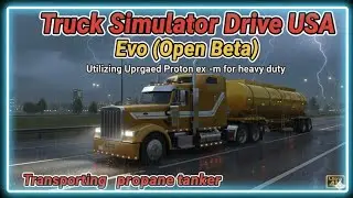 Truck Simulator Drive USA : Evo (Open Beta) | Kodiak Apex 6x4 Transporting Propane Tank
