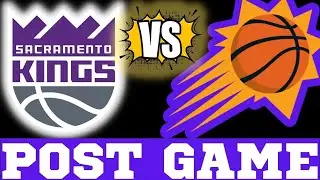 Phoenix Suns at Sacramento Kings Post Game Live Show (With SMH24)