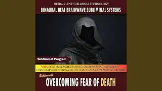 Overcoming Fear of Death