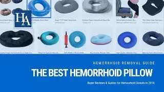 The Best Hemorrhoid Pillow of 2018 - Buyer Reviews & Guides for Hemorrhoid Donuts