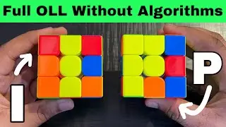 Learn Advanced OLL / Full OLL Without Algorithms &ldquo;Part 3&rdquo;