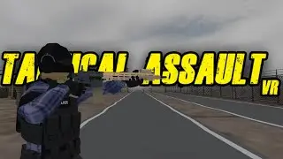 Tactical Assault VR Reloads and More