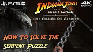 The Order of Giants - How To Solve The Serpent Puzzle (PS5Pro) Indiana Jones and the Great Circle
