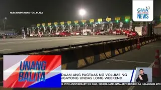 Mga pauwi sa mga probinsiya, tuloy-tuloy ang pagdating sa NLEX Balintawak Toll... | Unang Balita