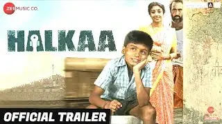 Halkaa   Official Trailer   Tathastu, Ranvir Shorey, Paoli Dam & Kumud