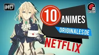 10 ANIMES Originales de NETFLIX que tienes que VER | Rinc&oacute;n Otaku