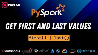 50. Get First and Last Values From a Column | PySpark | first() | last()
