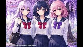 Lavender Letter Club ( Official Song Theme )
