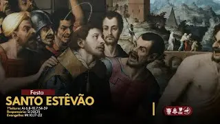 Santa Missa da Festa de Santo Estêvão (26/12/2025)