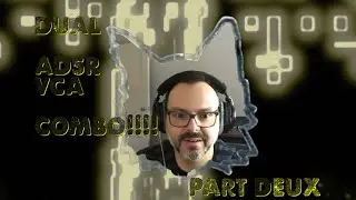 Dual ADSR/VCA Combo! (part2)