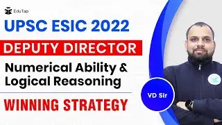 ESIC Deputy Director Exam 2022  Preparation  | Tips & Guidance | Numerical Ability and Reasoning