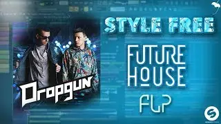 FREE DROPGUN STYLE DROP FLP - FUTURE HOUSE FL STUDIO 12 - 2019