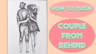 how to draw a couple from behind | drawing tutorial
