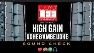 UDHE G AMBE UDHE|| SOUND CHECK|| LLOYD COMPANY ll LLOYD SOUND CHECK||