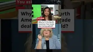Why isn&rsquo;t the North American free trade deal being upheld?