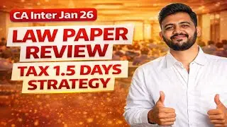 CA Inter Law - Jan 26 | Paper Review | Tax 1.5 Days Strategy | CA Vedant Bajaj