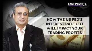How the US Fed&rsquo;s Interest Rate Cut Will Impact Your Trading Profits