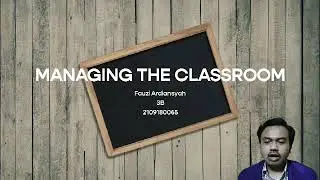 Managing The Classroom - Language Classroom Interaction