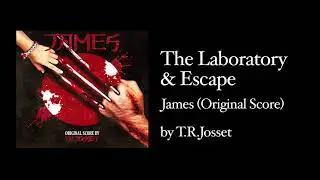 The Laboratory & Escape - Original Score by T.R.Josset