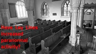 UK Ghost Hunt - Did Ley Lines ramp up paranormal activity? #scary #paranormal #church #leylines