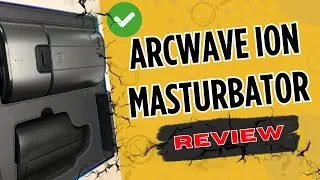 Arcwave Ion Review: Best Male Masturbator?