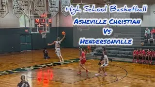 Asheville Christian vs Hendersonville 12/14/24 High School Basketball Highlights #northcarolina