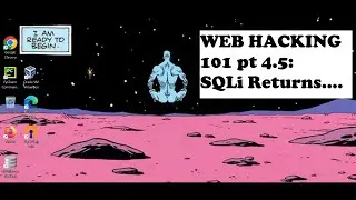 Breaking into Web Hacking in 2024 pt 4.5: Blind SQL Injection Attacks