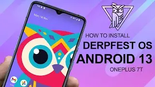 How To Install DerpFest OS 13 On OnePlus 7T Easily | Android 13 OnePlus 7T