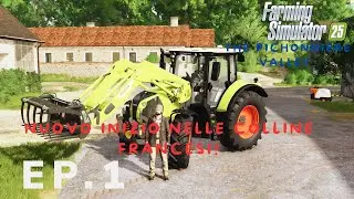 THE PICHONNIÈRE VALLEY | 🚜NUOVO INIZIO SULLE COLLINE FRANCESI!🚜  | EP#1 #farmingsimulator25 #fs25