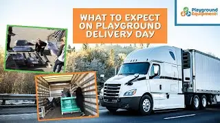 Unloading your Playground on Delivery Day