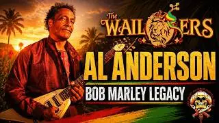 The Original Wailers-Al Anderson