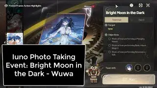 Iuno Photo Event Guide &ndash; Bright Moon in the Dark (Normal & Hard) | Wuthering Waves