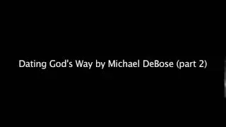 Dating God's Way (part 2)