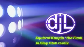 Squirrels Keepin' The Funk A I Slop Club Remix #squirrel #squirrelsounds